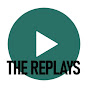 The Replays