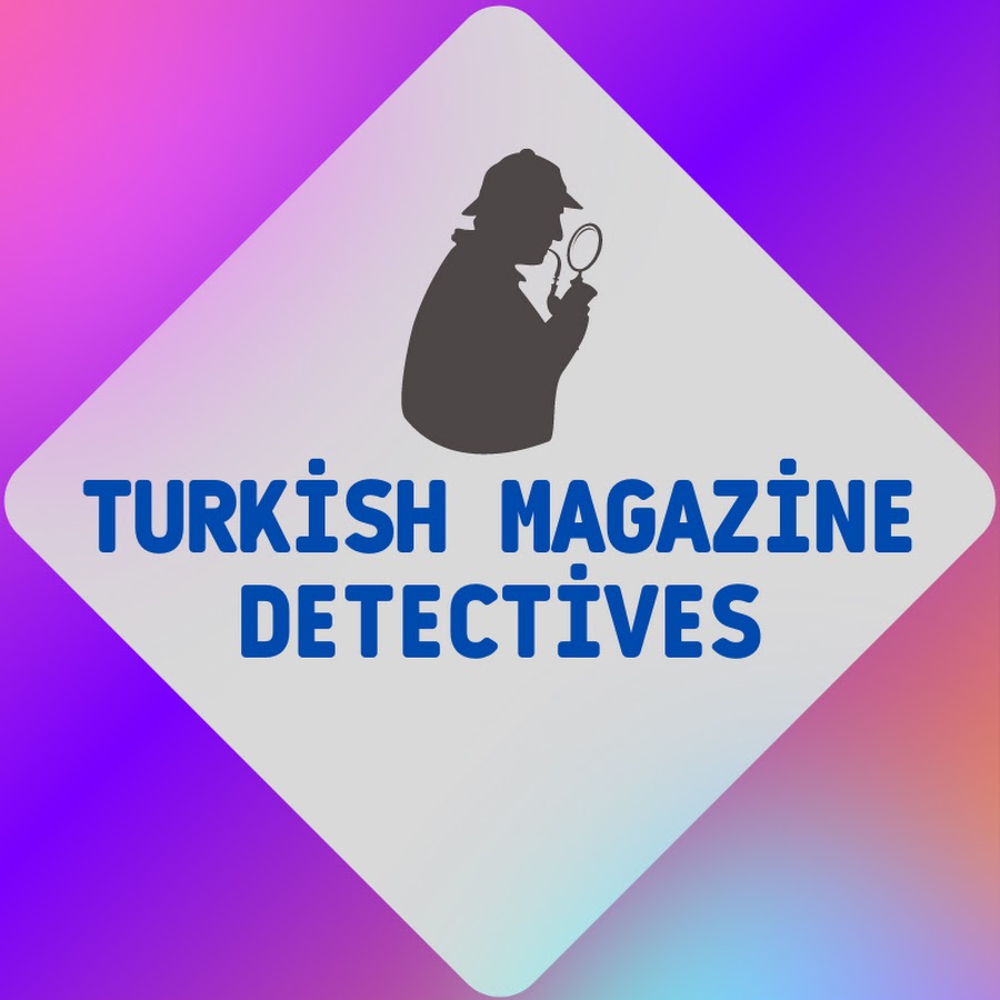 Turkish Magazine Detectives