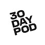 Thirty Day Pod