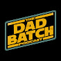 The Dad Batch Podcast