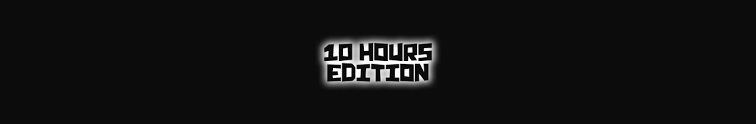 10HoursEdition