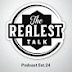 THE REALEST TALK PODCAST 