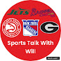 Sports Talk With Will