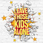 Leave Those Kids Alone Band