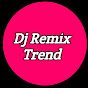 Dj Remix Trend