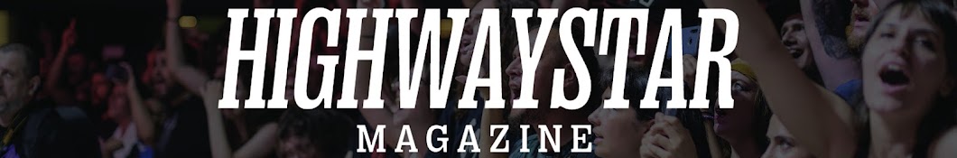 Highwaystar Magazine