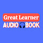 Great Learner Audiobook