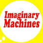 Imaginary Machines