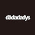 the dadadadys