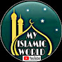 MY ISLAMIC WORLD