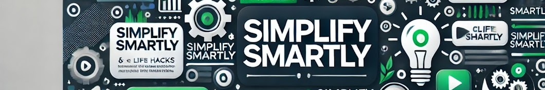 Simplify Smartly