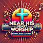 NearHisHeartWorship