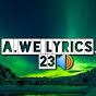 A,WE LYRICS 23