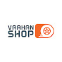 Vaahan Shop