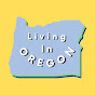 Living In Oregon