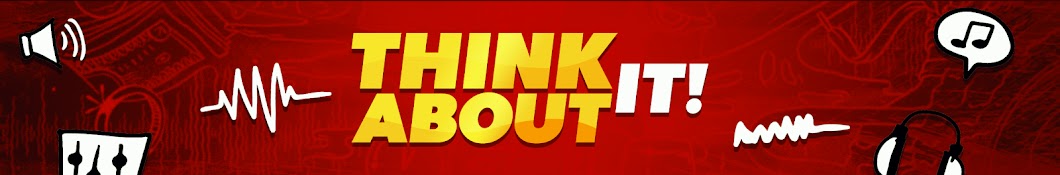 THINK ABOUT IT! Banner