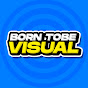 Born Tobe Visual