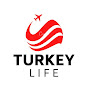 TURKEY LIFE