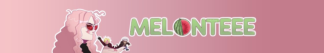 MelonTeee Banner