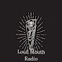 LOUD MOUTH Radio