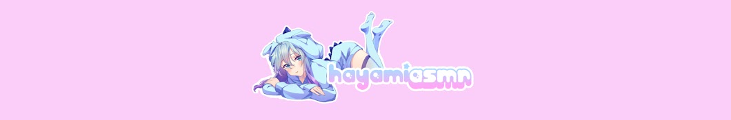 Hayami ASMR