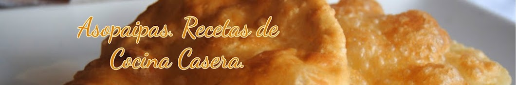 Asopaipas. Recetas de Cocina Casera