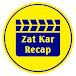 Zat Kar Recap