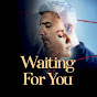Waiting For You - Seni Çok Bekledim