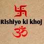 Rishiyo ki khoj