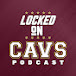 Locked On Cavs