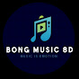 Bong Music 8D