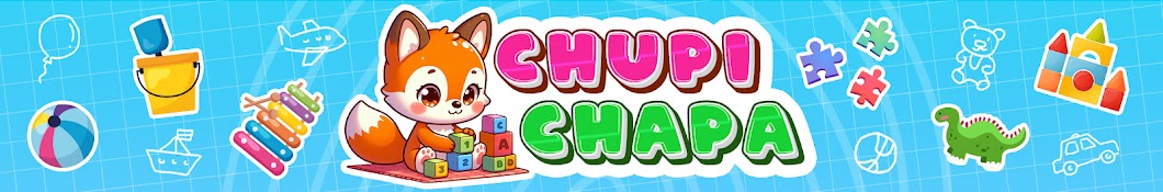 ChupiChapa - Learning Videos for Kids