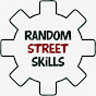 Random Street Skills