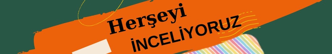 İNCELİYORUZ