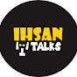 Ihsan Rahmat Talks
