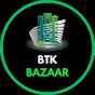 BTK BAZAAR 