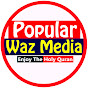 Popular Waz Media