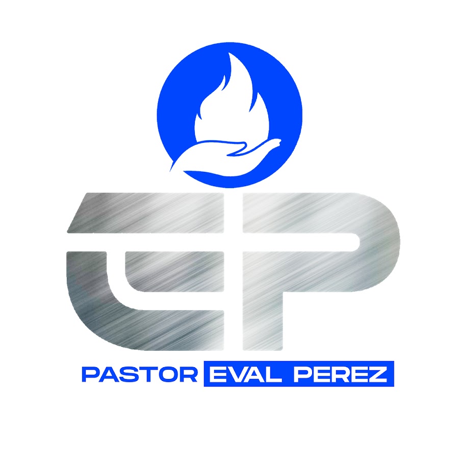 Pastor Eval Perez  @PastorEvalPerez