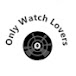 Only Watch Lovers