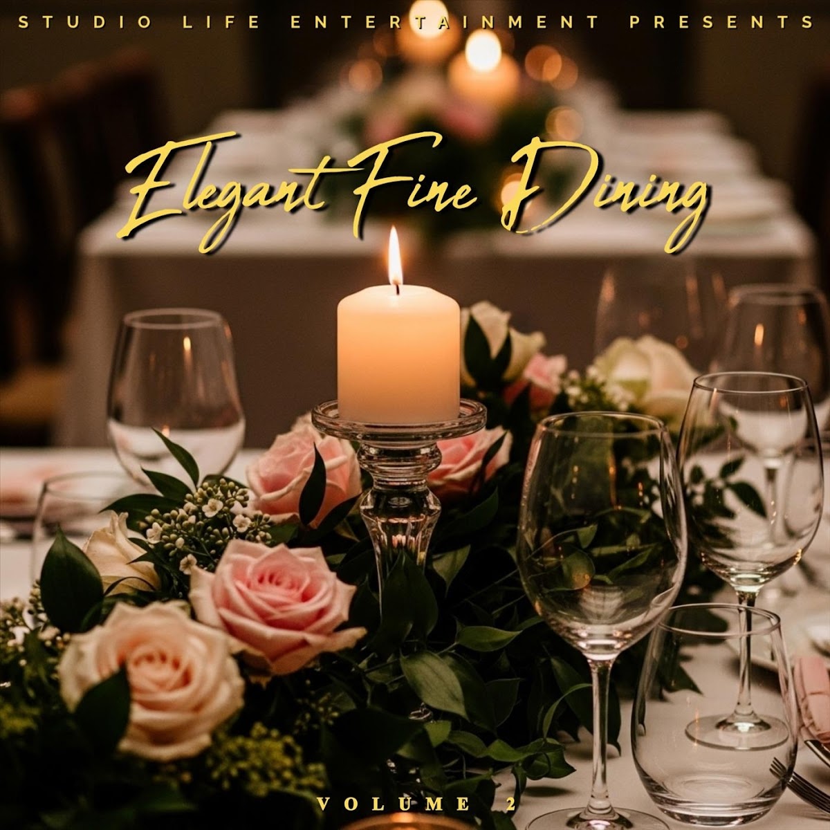 Elegant Fine Dining, Vol. 2 (Fine Dining Restaurant Background Music)