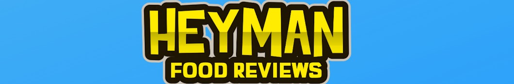 HEYMAN Food Reviews Banner