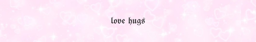 love hugs