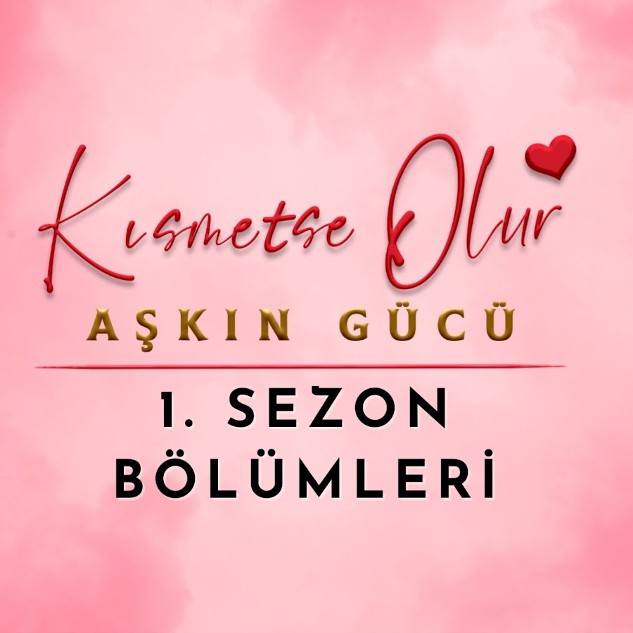 Kısmetse Olur: Aşkın Gücü Sezon 1 @kismetseoluraskingucusezon1