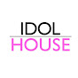 IDOL HOUSE