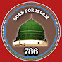 Born for Islam 786