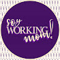 Soy Working Mom!