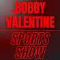 The Bobby Valentine Sports Show