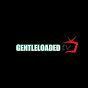 GentleloadedTV