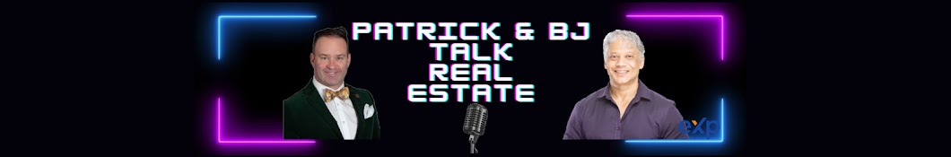 Patrick and BJ Talk Real Estate