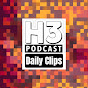H3 Podcast Daily Clips